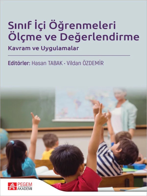 Sınıf İçi Öğrenmeleri Ölçme ve Değerlendirme – Türk Eğitim Sistemi – Pegem Akademi Yayıncılık kitap kapağı