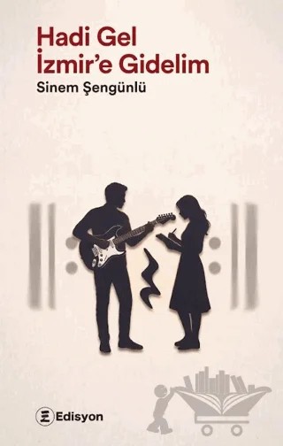 Hadi Gel İzmir’e Gidelim – Sinem Şengünlü – Edisyon Kitap kitap kapağı
