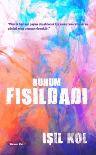 Ruhum Fısıldadı – Işıl Kol – Kırmızı Çatı Yayınları kitap kapağı