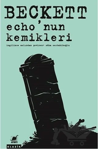 Echo'nun Kemikleri – Samuel Beckett – Ayrıntı Yayınları kitap kapağı