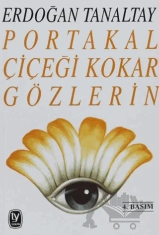 Portakal Çiçeği Kokar Gözlerin – Erdoğan Tanaltay – Tekin Yayınevi kitap kapağı