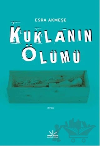 Kuklanın Ölümü – Esra Akmeşe – Potkal Kitap Yayınları kitap kapağı