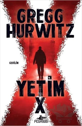 Yetim X – Gregg Hurwitz – Pegasus Yayınları kitap kapağı