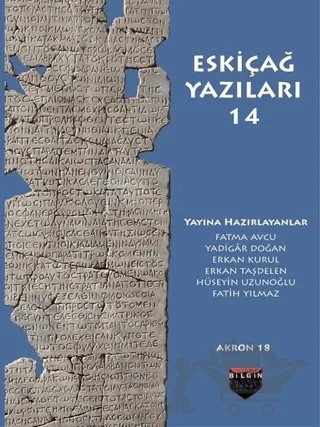Eskiçağ Yazıları 14 – Erkan Kurul, Erkan Taşdelen, Fatih Yılmaz, Fatma Avcu, Hüseyin Uzunoğlu, Yadigar Doğan – Bilgin Kültür Sanat Yayınları kitap kapağı