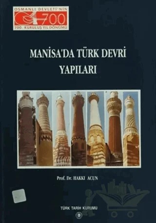 Manisa’da Türk Devri Yapıları – Hakkı Acun – Türk Tarih Kurumu Yayınları kitap kapağı