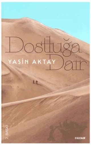 Dostluğa Dair – Yasin Aktay – Beyan Yayınları kitap kapağı