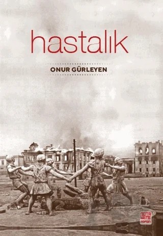 Hastalık – Onur Gürleyen – Nota Bene Yayınları kitap kapağı