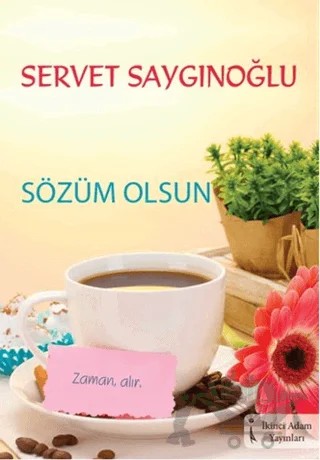 Sözüm Olsun – Servet Saygınoğlu – İkinci Adam Yayınları kitap kapağı