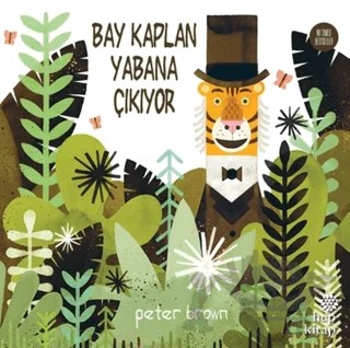 Bay Kaplan Yabana Çıkıyor – Peter Brown – Hep Kitap kitap kapağı