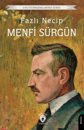 Menfi Sürgün – Fazlı Necip – Dorlion Yayınları kitap kapağı