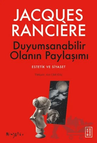 Duyumsanabilir Olanın Paylaşımı – Jacques Ranciere – Ketebe Yayınları kitap kapağı