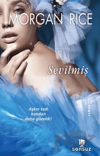 Sevilmiş – Morgan Rice – Sonsuz Kitap Yayınları kitap kapağı