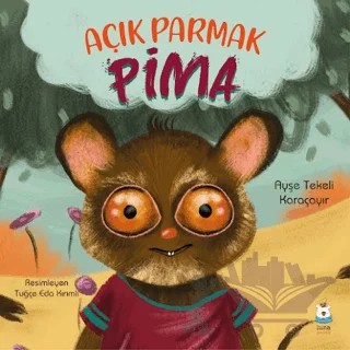 Açık Parmak Pima – Ayşe Tekeli Karaçayır – Luna Çocuk Yayınları kitap kapağı