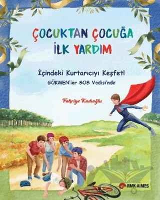Çocuktan Çocuğa İlk Yardım – Fahriye Kadıoğlu – Yapı Kredi Yayınları kitap kapağı