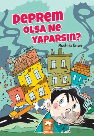 Deprem Olsa Ne Yaparsın? – Mustafa Ünver – Eksik Parça Yayınları kitap kapağı