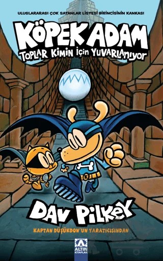 Köpek Adam -7 Toplar Kimin İçin Yuvarlanıyo – Dav Pilkey – Altın Kitaplar kitap kapağı