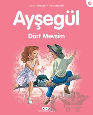 Ayşegül Dört Mevsim – Gilbert Delahaye, Marcel Marlier – Yapı Kredi Yayınları kitap kapağı