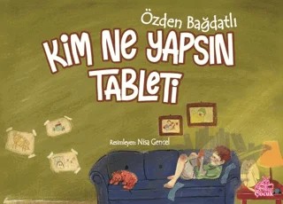 Kim Ne Yapsın Tableti – Özden Bağdatlı – Okur Çocuk kitap kapağı