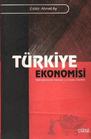 Türkiye Ekonomisi – Ahmet Ay – Çizgi Kitabevi Yayınları kitap kapağı