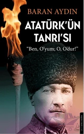 Atatürk’ün Tanrısı – Baran Aydın – Destek Yayınları kitap kapağı