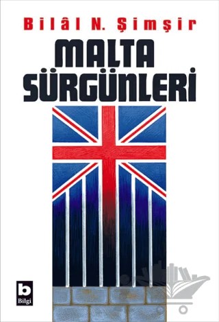Malta Sürgünleri – Bilal N. Şimşir – Bilgi Yayınevi kitap kapağı