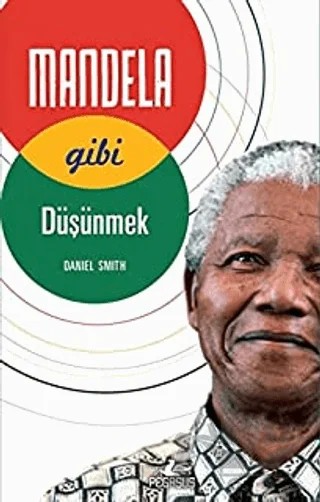 Mandela Gibi Düşünmek – Daniel Smith – Pegasus Yayınları kitap kapağı