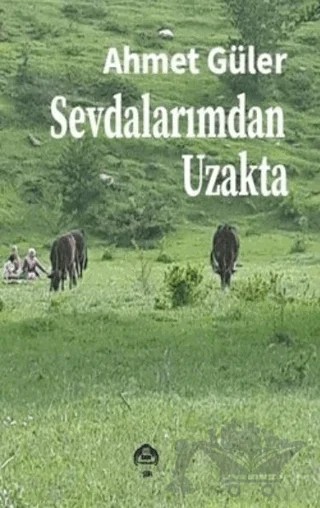 Sevdalarımdan Uzakta – Ahmet Güler – Kekeme Yayınları kitap kapağı