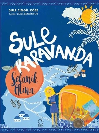 Şule Karavanda - Selanik Atina – Şule Cingil Köse – Erik Yayınları kitap kapağı