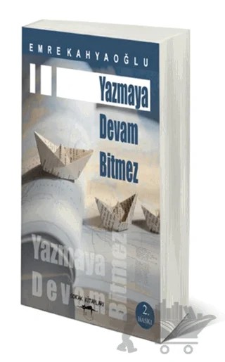 Yazmaya Devam Bitmez – Emre Kahyaoğlu – Sokak Kitapları Yayınları kitap kapağı