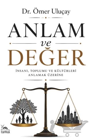 Anlam ve Değer – Ömer Uluçay – Sarmal Kitabevi kitap kapağı