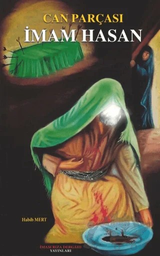 Can Parçası İmam Hasan – Habib Mert – İmam Rıza Dergahı Yayınları kitap kapağı