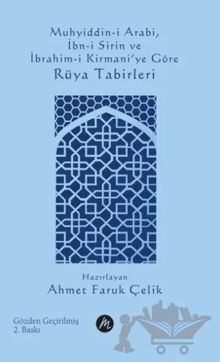 Muhyiddin-i Arabi İbn-i Sirin ve İbrahim-i Kirmani'ye Göre Rüya Tabirleri – Ahmet Faruk Çelik – Mahfel Yayıncılık kitap kapağı
