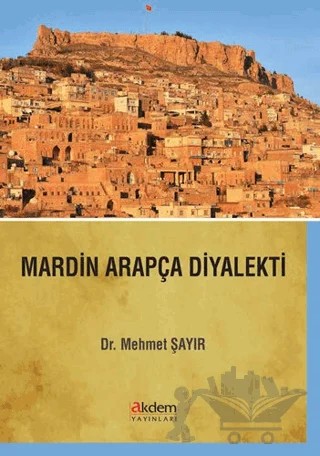Mardin Arapça Diyalekti – Mehmet Şayır – Akdem Yayınları kitap kapağı