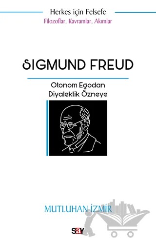 Sigmund Freud – Mutluhan İzmir – Say Yayınları kitap kapağı