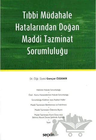 Tıbbi Müdahale Hatalarından Doğan Maddi Tazminat Sorumluluğu – Gençer Özdemir – Seçkin Yayıncılık kitap kapağı
