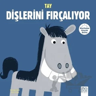 Merhaba Küçük Deha - Tay Dişlerini Fırçalıyor – Michael Dahl – 1001 Çiçek Kitaplar kitap kapağı