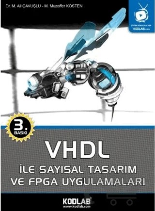 VHDL İle Sayısal Tasarım ve FPGA Uygulamaları – Mehmet Ali Çavuşlu, Mehmet Muzaffer Kösten – Kodlab Yayın Dağıtım kitap kapağı
