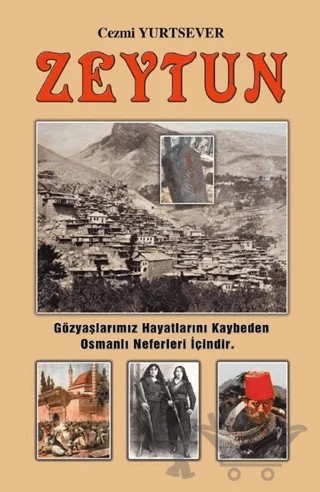 Zeytun – Cezmi Yurtsever – Yazarın Kendi Yayını - Cezmi Yurtsever kitap kapağı