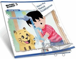 Abdest Alıp Namaz Kılabiliyorum - Güzel Dinim – Kolektif – Semerkand Çocuk Yayınları kitap kapağı