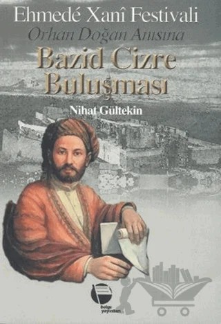 Bazid Cizre Buluşması Ehmede Xani Festivali – Nihat Gültekin – Belge Yayınları kitap kapağı