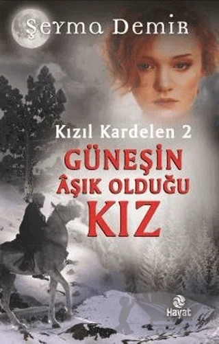 Güneşin Aşık Olduğu Kız – Şeyma Demir – Hayat Yayınları kitap kapağı