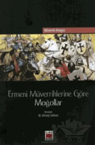 Ermeni Müverrihlerine Göre Moğollar – Müverrih Kiragos – Elips Kitap kitap kapağı