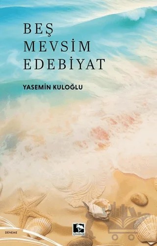 Beş Mevsim Edebiyat – Yasemin Kuloğlu – Çınaraltı Yayınları kitap kapağı