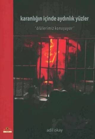Karanlığın İçinde Aydınlık Yüzler – Adil Okay – Ütopya Yayınevi kitap kapağı