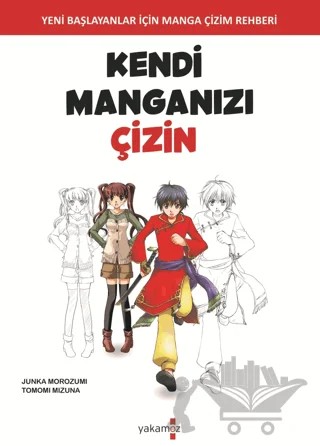 Kendi Manganızı Çizin – Junka Morozumi, Tomomi Mizuna – Yakamoz Yayınevi kitap kapağı