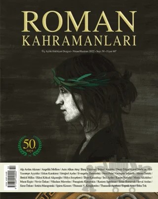 Roman Kahramanları Sayı: 50 Nisan - Haziran 2022 – Roman Kahramanları Dergisi kitap kapağı