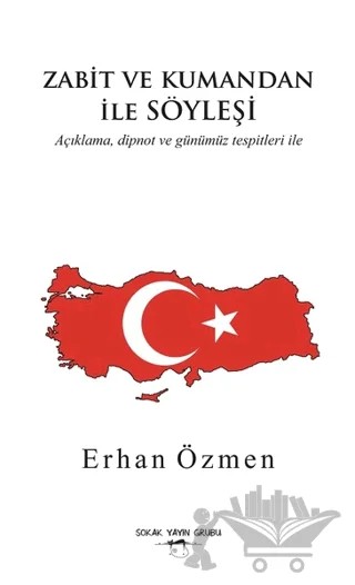Zabit ve Kumandan ile Söyleşi – Erhan Özmen – Sokak Kitapları Yayınları kitap kapağı