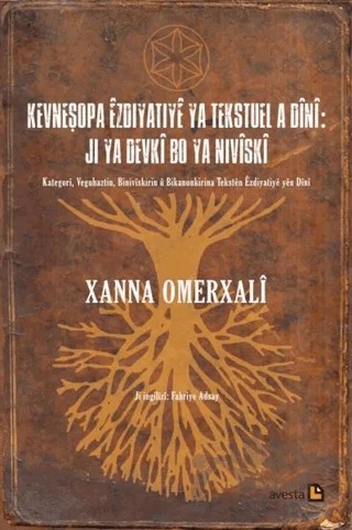 Kevneşopa Ezdıyatıye Ya Tekstuel A Dini: Jı Ya Devki Bo Ya Nıviski – Xanna Omerxali – Avesta Yayınları kitap kapağı