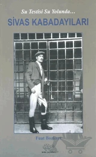 Sivas Kabadayıları – Fuat Bozkurt – Ürün Yayınları kitap kapağı
