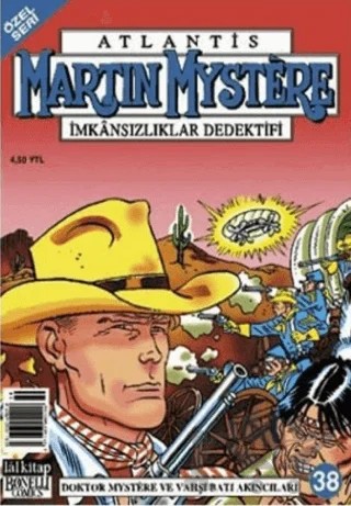Martin Mystere Özel Seri Sayı: 38 Doktor Mystere ve Vahşi Batı Akıncıları İmkansızlar Dedektifi – Lal Kitap kitap kapağı